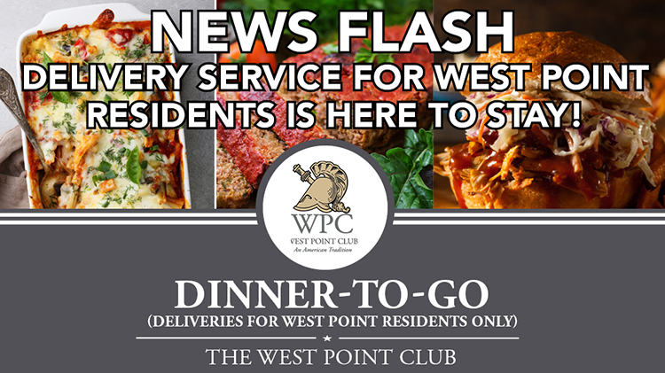 Dinner To GO Delivery Service for West Point Residents is here to stay! Dinner To GO Delivery Service for West Point Residents is here to stay!