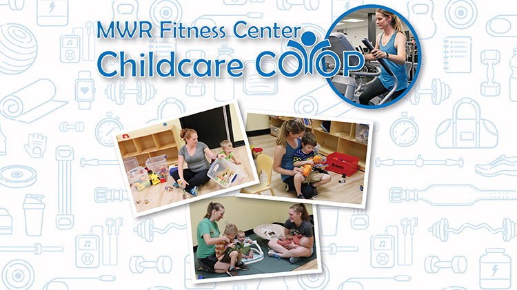 MWR Fitness Center Childcare Co-Op MWR Fitness Center Childcare Co-Op