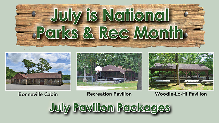 July is National Parks & Rec Month July is National Parks & Rec Month