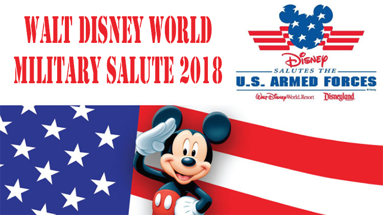 Walt Disney World Military Salute 2018 Walt Disney World Military Salute 2018